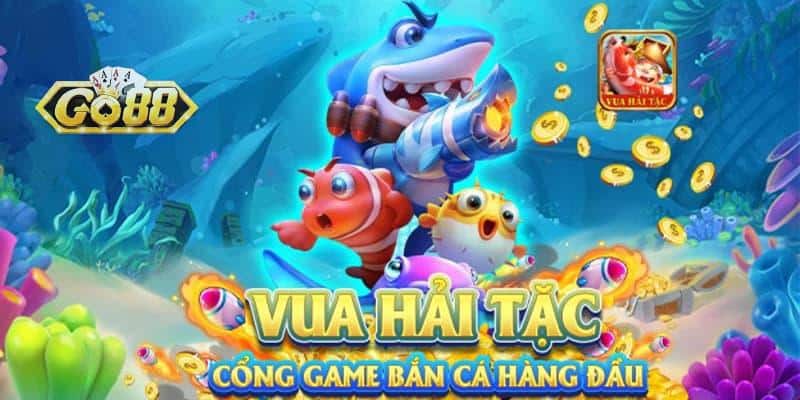 Bắn Cá Hải Tặc Go88 - Bí Mật Săn Thưởng Đại Dương Go88 Giới thiệu sảnh bắn cá hải tặc